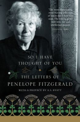 So I Have Thought of You The Letters of Penelope Fitzgerald  2009 9780007136414 Front Cover