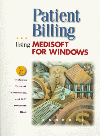 Patient Billing Using MediSoft for Windows 3rd 1998 9780028012414 Front Cover