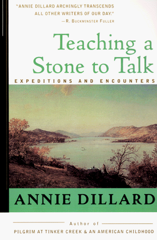 Teaching a Stone to Talk Expeditions and Encounters N/A 9780060915414 Front Cover