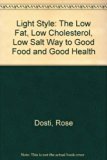 Light Style : The Low Fat, Low Cholesterol, Low Salt Way to Good Food and Good Health Completely Revised and Updated N/A 9780062502414 Front Cover