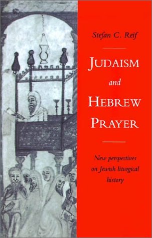 Judaism and Hebrew Prayer New Perspectives on Jewish Liturgical History N/A 9780521483414 Front Cover