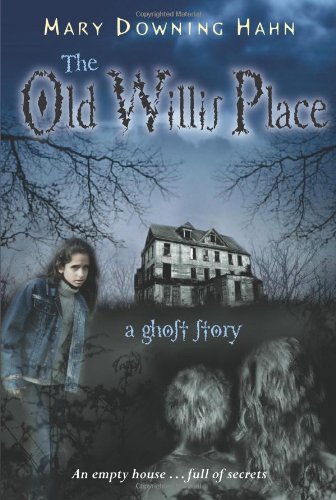 Old Willis Place A Ghost Story  2004 9780618897414 Front Cover