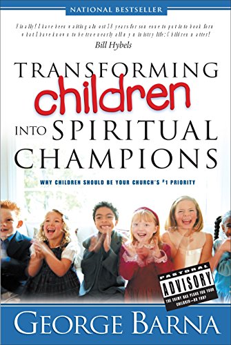 Transforming Children into Spiritual Champions:   2003 9780801017414 Front Cover