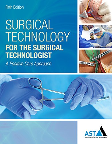 Surgical Technology for the Surgical Technologist: A Positive Care Approach  2017 9781305956414 Front Cover