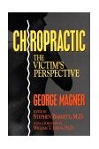 Chiropractic The Victim's Perspective N/A 9781573920414 Front Cover