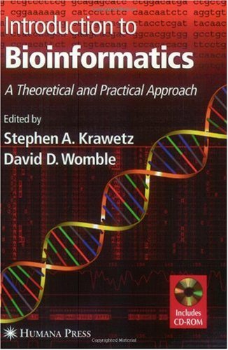 Introduction to Bioinformatics A Theoretical and Practical Approach  2003 9781588292414 Front Cover