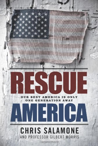 Rescue America Our Best America Is Only One Generation Away N/A 9781608321414 Front Cover