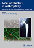 Local Antibiotics in Arthroplasty: State of the Art from an Interdisciplinary Point of View N/A 9783131346414 Front Cover