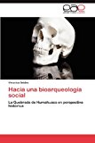 Hacia una Bioarqueologï¿½a Social N/A 9783659004414 Front Cover