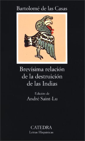 Brevisima Relacion de la Destruicion de las Indias  14th 1996 9788437603414 Front Cover