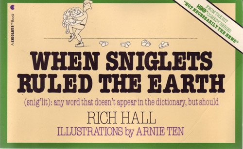When Sniglets Ruled the Earth  N/A 9780020404415 Front Cover