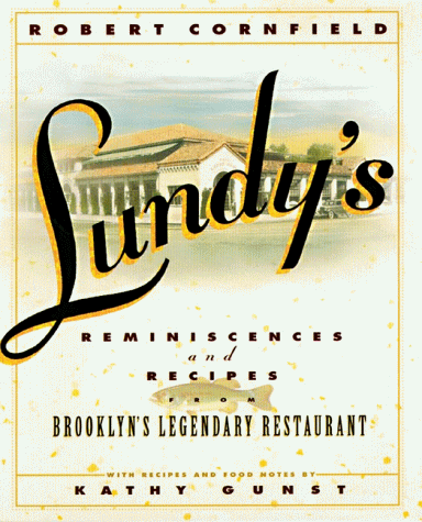 Lundy's Reminiscences and Recipes from Brooklyn's Legendary Restaurant  1998 9780060187415 Front Cover