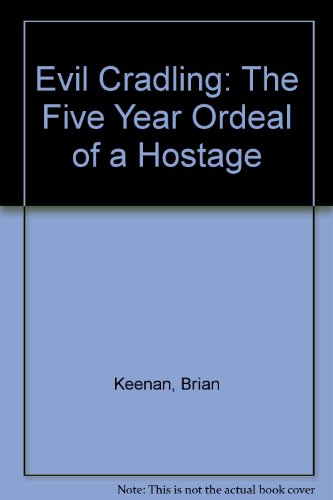 Evil Cradling The Five-Year Ordeal of a Hostage N/A 9780140236415 Front Cover