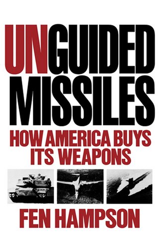 Unguided Missiles How America Buys Its Weapons N/A 9780393306415 Front Cover