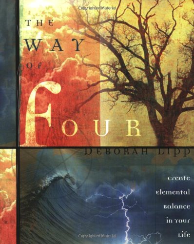 Way of Four Create Elemental Balance in Your Life  2004 9780738705415 Front Cover