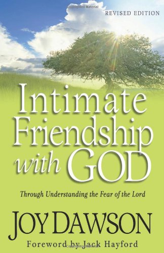 Intimate Friendship with God Through Understanding the Fear of the Lord  2008 (Revised) 9780800794415 Front Cover