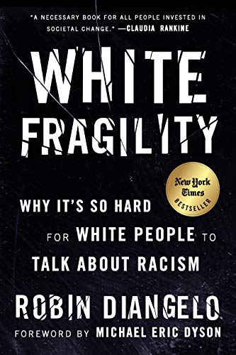 White Fragility Why It's So Hard for White People to Talk about Racism  2018 9780807047415 Front Cover