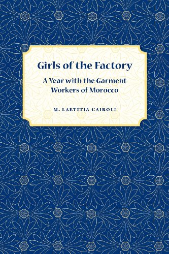 Girls of the Factory A Year with the Garment Workers of Morocco  2012 9780813044415 Front Cover