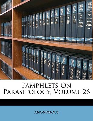 Pamphlets on Parasitology N/A 9781148226415 Front Cover