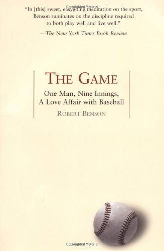Game One Man, Nine Innings, a Love Affair with Baseball Reprint  9781585423415 Front Cover