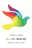 Rainbow Theology Bridging Race, Sexuality, and Spirit N/A 9781596272415 Front Cover