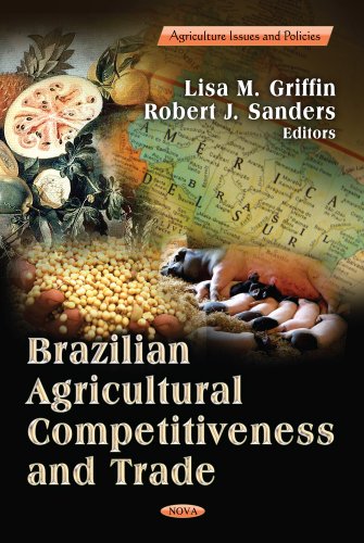 Brazilian Agricultural Competitiveness and Trade   2013 9781622577415 Front Cover