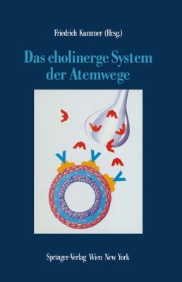 Das Cholinerge System Der Atemwege:   1992 9783211823415 Front Cover