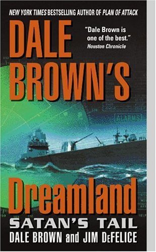 Dale Brown's Dreamland: Satan's Tail   2005 9780060094416 Front Cover
