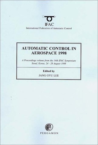 Automatic Control in Aerospace, 1998   1999 9780080430416 Front Cover