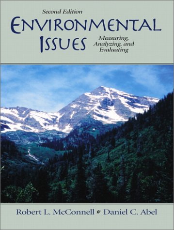 Environmental Issues Measuring, Analyzing and Evaluating 2nd 2002 (Revised) 9780130920416 Front Cover