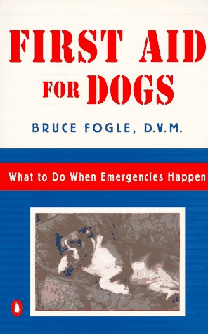 First Aid for Dogs What to Do When Emergencies Happen N/A 9780140255416 Front Cover