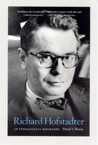 Richard Hofstadter An Intellectual Biography  2007 9780226076416 Front Cover