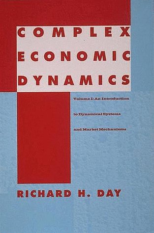 Complex Economic Dynamics An Introduction to Dynamical Systems and Market Mechanisms  1994 9780262041416 Front Cover