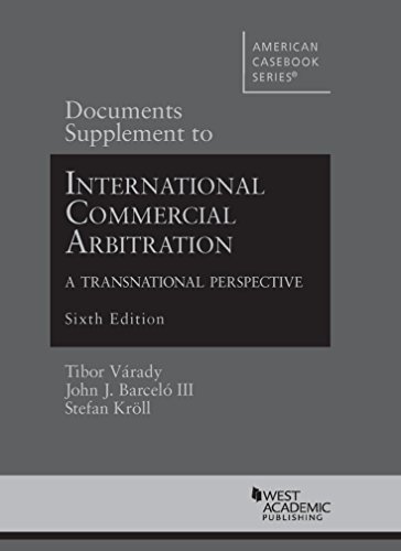 Documents Supplement to International Commercial Arbitration: A Transnational Perspective  2015 9780314285416 Front Cover