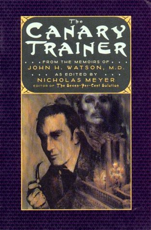 Canary Trainer From the Memoirs of John H. Watson N/A 9780393312416 Front Cover