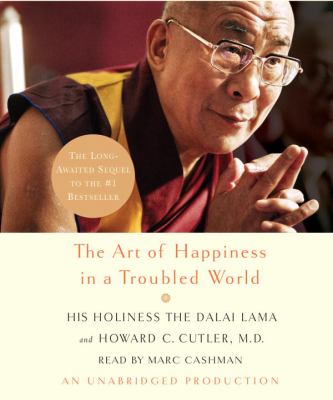 The Art of Happiness in a Troubled World:  2008 9780739334416 Front Cover