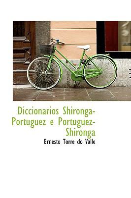 Diccionarios Shironga-Portuguez E Portuguez-Shirong  2009 9781110046416 Front Cover