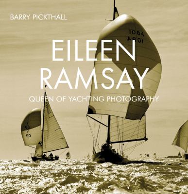 Eileen Ramsay Queen of Yachting Photography  2012 9781408178416 Front Cover