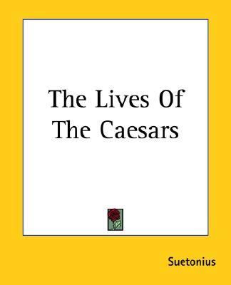Lives of the Caesars  Reprint  9781419170416 Front Cover