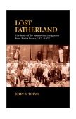 Lost Fatherland The Story of the Mennonite Emigration from Soviet Russia: 1921-1927 Reprint  9781573830416 Front Cover