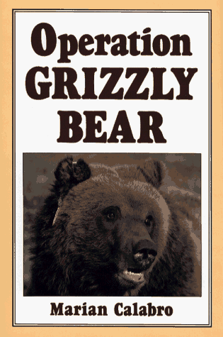Operation Grizzly Bear   1989 9780027162417 Front Cover
