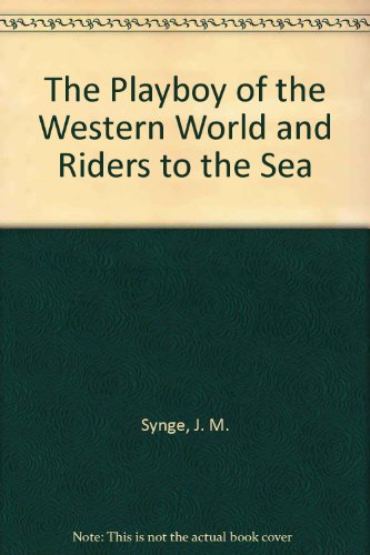 Playboy of the Western World and Riders to the Sea 1st 1979 9780048220417 Front Cover