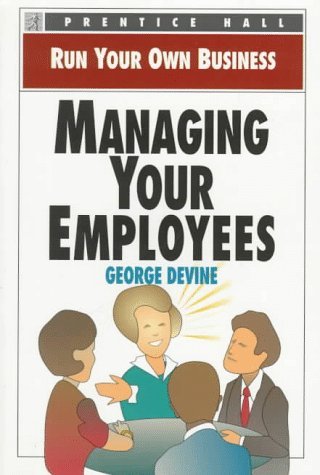 Managing Your Employees  1st 1997 9780136033417 Front Cover