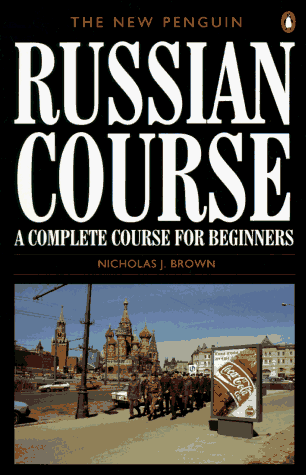New Penguin Russian Course A Complete Course for Beginners  1996 9780140120417 Front Cover