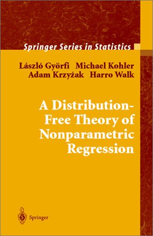 Distribution-Free Theory of Nonparametric Regression   2002 9780387954417 Front Cover