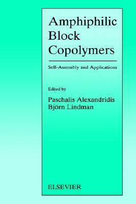Amphiphilic Block Copolymers Self-Assembly and Applications  2000 9780444824417 Front Cover