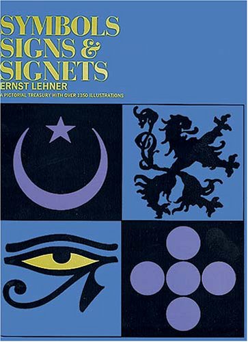 Symbols, Signs and Signets   1969 9780486222417 Front Cover