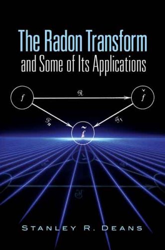Radon Transform and Some of Its Applications   2007 9780486462417 Front Cover