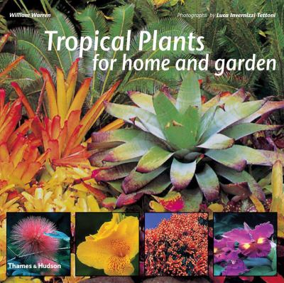 Tropical Plants for Home and Garden   2005 9780500283417 Front Cover