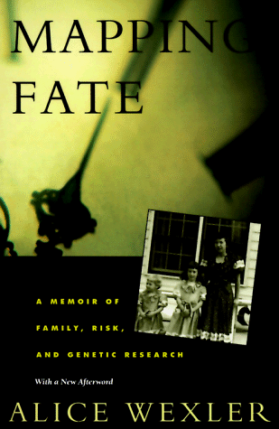 Mapping Fate A Memoir of Family, Risk, and Genetic Research  1996 9780520207417 Front Cover